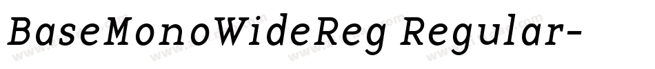 BaseMonoWideReg Regular字体转换